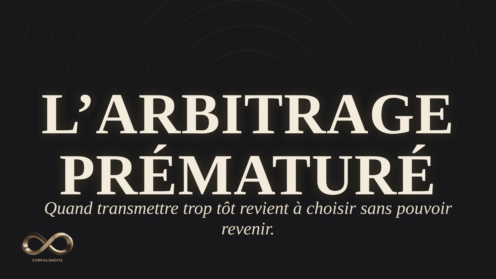 Traité — La Lettre N°4 : L’arbitrage prématuré